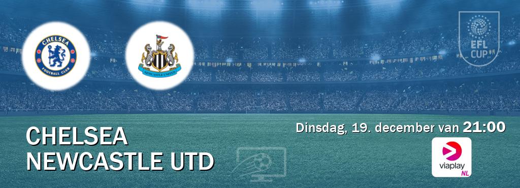 Wedstrijd tussen Chelsea en Newcastle Utd live op tv bij Viaplay Nederland (dinsdag, 19. december van  21:00).