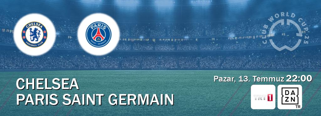Karşılaşma Chelsea - Paris Saint Germain TRT 1 ve DAZN'den canlı yayınlanacak (Pazar, 13. Temmuz 22:00). Karşılaşma Chelsea - Paris Saint Germain TRT 1 ve DAZN'den canlı yayınlanacak (Pazar, 13. Temmuz 22:00).