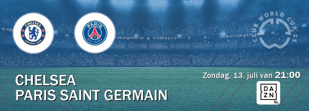 Wedstrijd tussen Chelsea en Paris Saint Germain live op tv bij DAZN (zondag, 13. juli van  21:00).