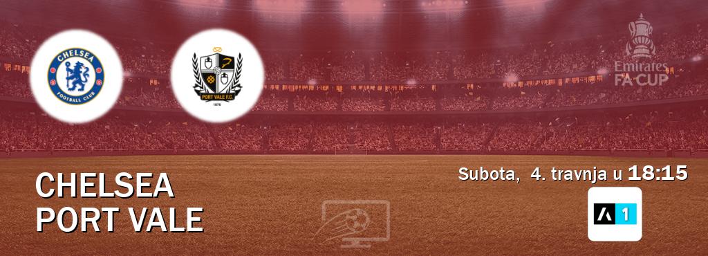 Izravni prijenos utakmice Chelsea i Port Vale pratite uživo na Arena Sport 1 (subota,  4. travnja u  18:15).