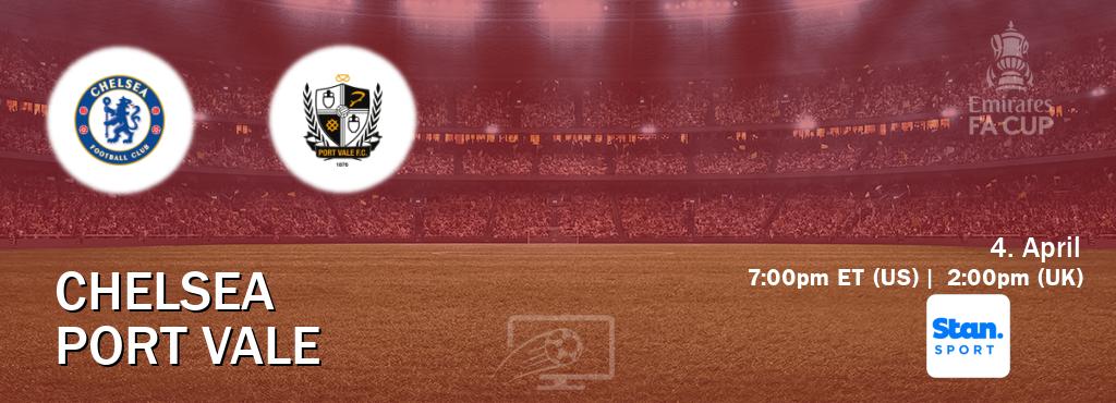You can watch game live between Chelsea and Port Vale on Stan Sport(AU).