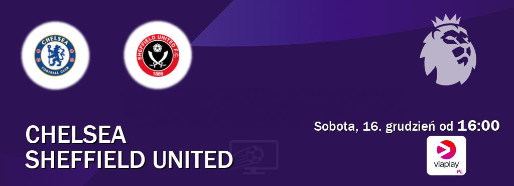 Gra między Chelsea i Sheffield United transmisja na żywo w Viaplay Polska (sobota, 16. grudzień od  16:00).