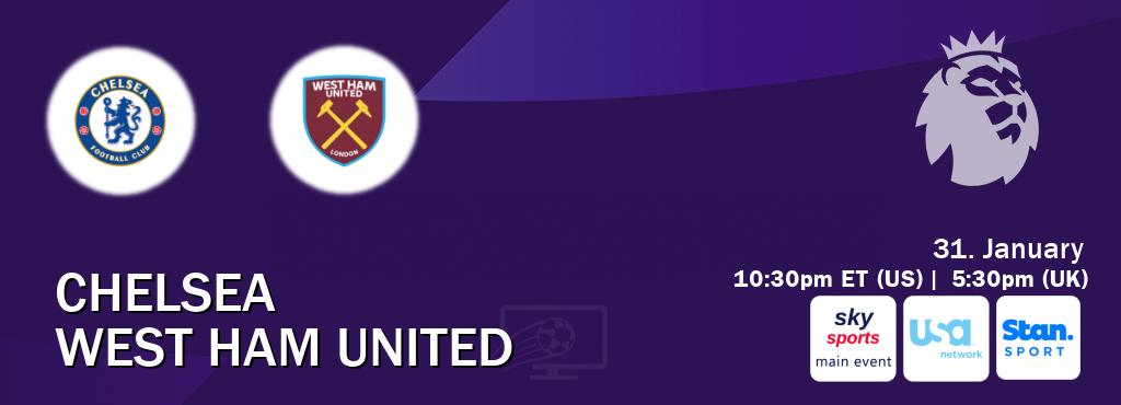 You can watch game live between Chelsea and West Ham United on Sky Sports Main Event(UK), USA Network(US), Stan Sport(AU).