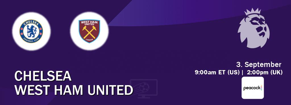 You can watch game live between Chelsea and West Ham United on Peacock.