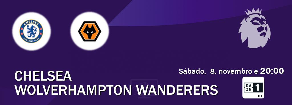 Jogo entre Chelsea e Wolverhampton Wanderers tem emissão DAZN Eleven 1 (sábado, 8. novembro e 20:00). Jogo entre Chelsea e Wolverhampton Wanderers tem emissão DAZN Eleven 1 (sábado, 8. novembro e 20:00).