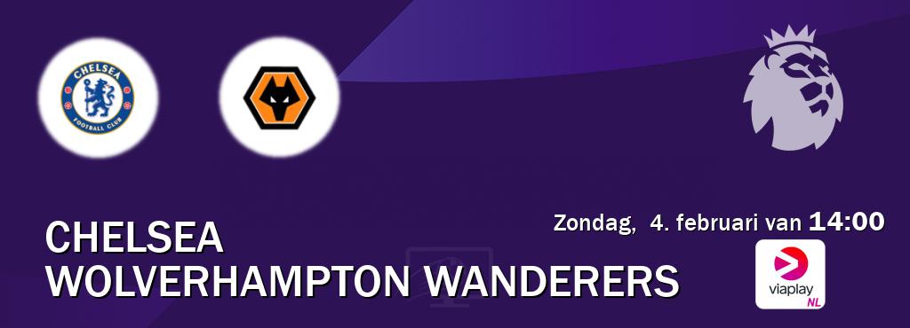 Wedstrijd tussen Chelsea en Wolverhampton Wanderers live op tv bij Viaplay Nederland (zondag,  4. februari van  14:00).