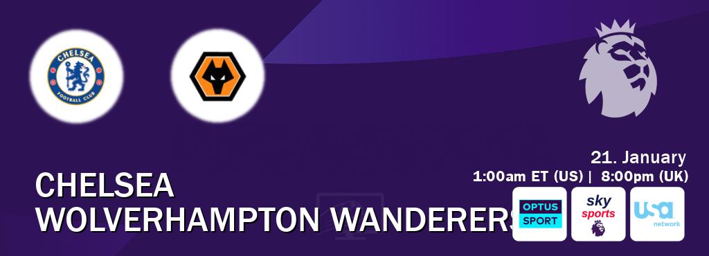 You can watch game live between Chelsea and Wolverhampton Wanderers on Optus sport(AU), Sky Sports Premier League(UK), USA Network(US).