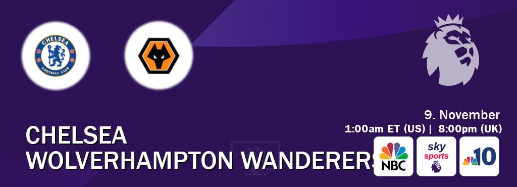 You can watch game live between Chelsea and Wolverhampton Wanderers on NBC(US), Sky Sports Premier League(UK), WCAU TV(US). You can watch game live between Chelsea and Wolverhampton Wanderers on NBC(US), Sky Sports Premier League(UK), WCAU TV(US).