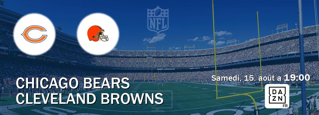 Match entre Chicago Bears et Cleveland Browns en direct à la DAZN (samedi, 15. août a  19:00).