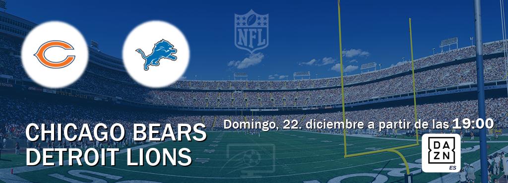 El partido entre Chicago Bears y Detroit Lions será retransmitido por DAZN España (domingo, 22. diciembre a partir de las  19:00).