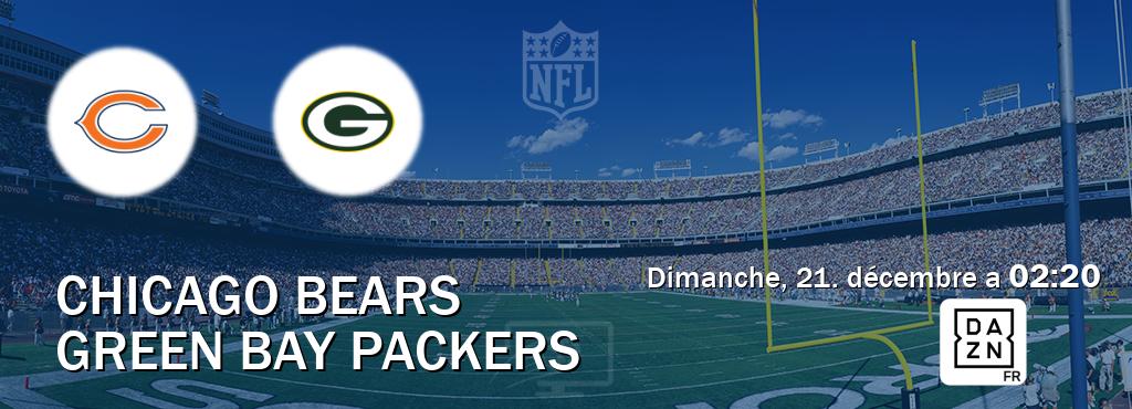 Match entre Chicago Bears et Green Bay Packers en direct à la DAZN (dimanche, 21. décembre a 02:20). Match entre Chicago Bears et Green Bay Packers en direct à la DAZN (dimanche, 21. décembre a 02:20).