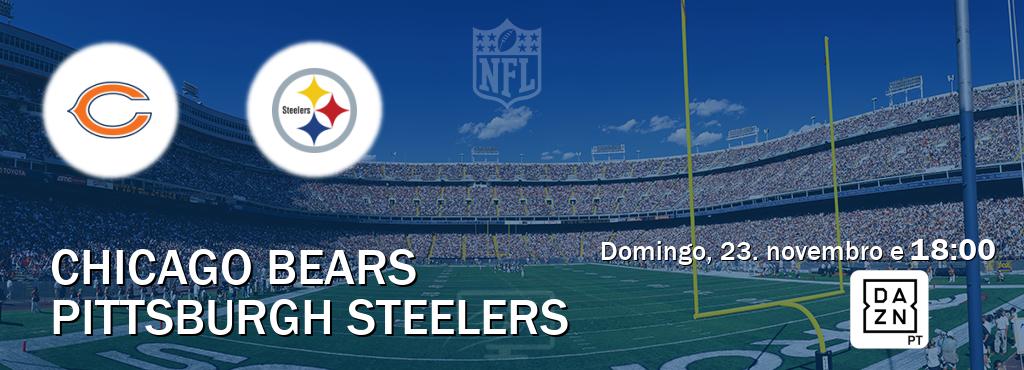 Jogo entre Chicago Bears e Pittsburgh Steelers tem emissão DAZN (domingo, 23. novembro e  18:00).