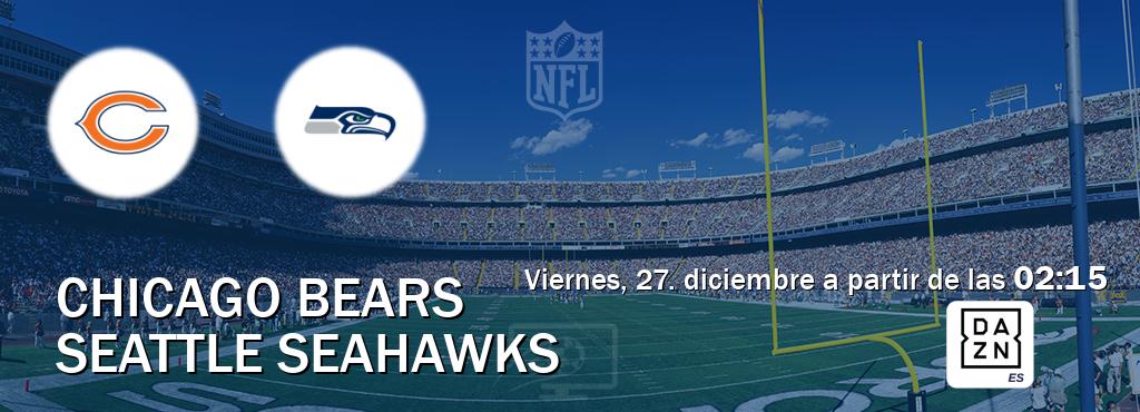 El partido entre Chicago Bears y Seattle Seahawks será retransmitido por DAZN España (viernes, 27. diciembre a partir de las  02:15).