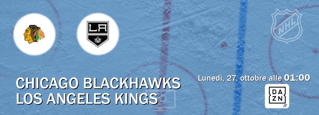 Il match Chicago Blackhawks - Los Angeles Kings sarà trasmesso in diretta TV su DAZN Italia (ore 01:00) Il match Chicago Blackhawks - Los Angeles Kings sarà trasmesso in diretta TV su DAZN Italia (ore 01:00)