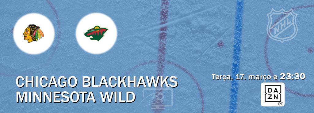 Jogo entre Chicago Blackhawks e Minnesota Wild tem emissão DAZN (terça, 17. março e  23:30).
