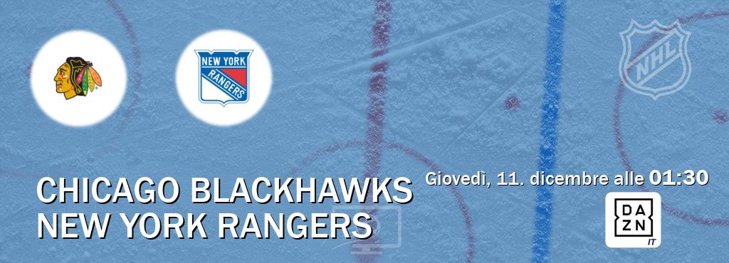 Il match Chicago Blackhawks - New York Rangers sarà trasmesso in diretta TV su DAZN Italia (ore 01:30)