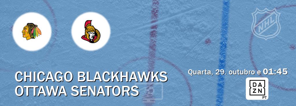 Jogo entre Chicago Blackhawks e Ottawa Senators tem emissão DAZN (quarta, 29. outubro e  01:45).