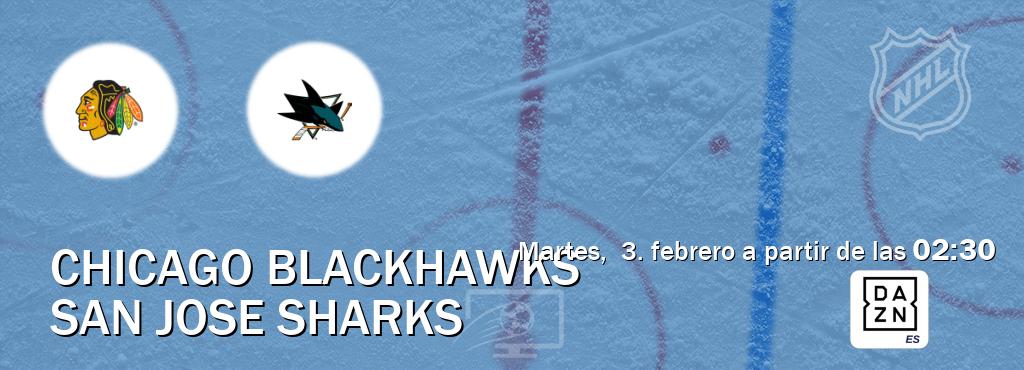El partido entre Chicago Blackhawks y San Jose Sharks será retransmitido por DAZN España (martes,  3. febrero a partir de las  02:30).