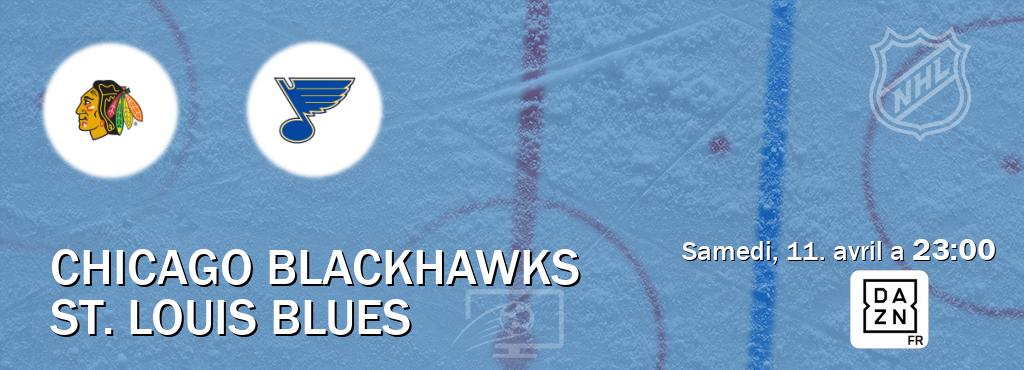 Match entre Chicago Blackhawks et St. Louis Blues en direct à la DAZN (samedi, 11. avril a  23:00).