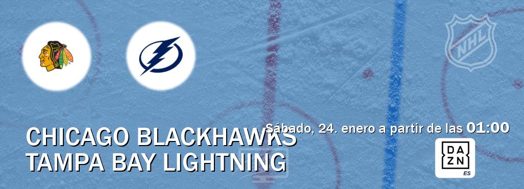El partido entre Chicago Blackhawks y Tampa Bay Lightning será retransmitido por DAZN España (sábado, 24. enero a partir de las 01:00). El partido entre Chicago Blackhawks y Tampa Bay Lightning será retransmitido por DAZN España (sábado, 24. enero a partir de las 01:00).
