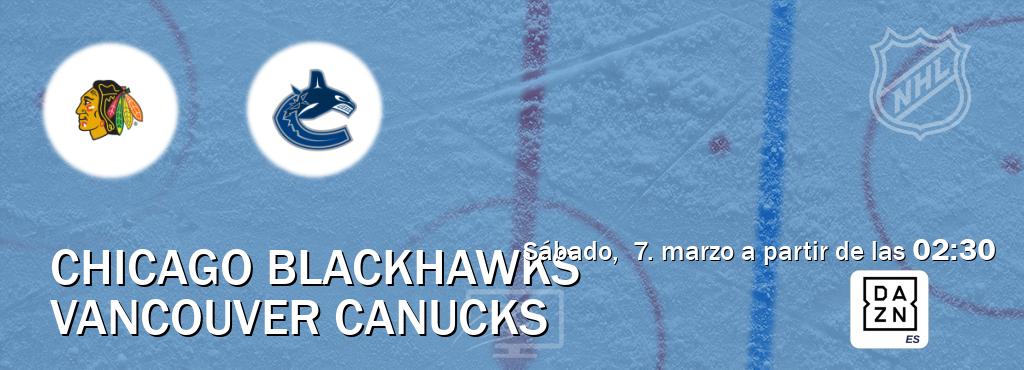 El partido entre Chicago Blackhawks y Vancouver Canucks será retransmitido por DAZN España (sábado, 7. marzo a partir de las 02:30). El partido entre Chicago Blackhawks y Vancouver Canucks será retransmitido por DAZN España (sábado, 7. marzo a partir de las 02:30).