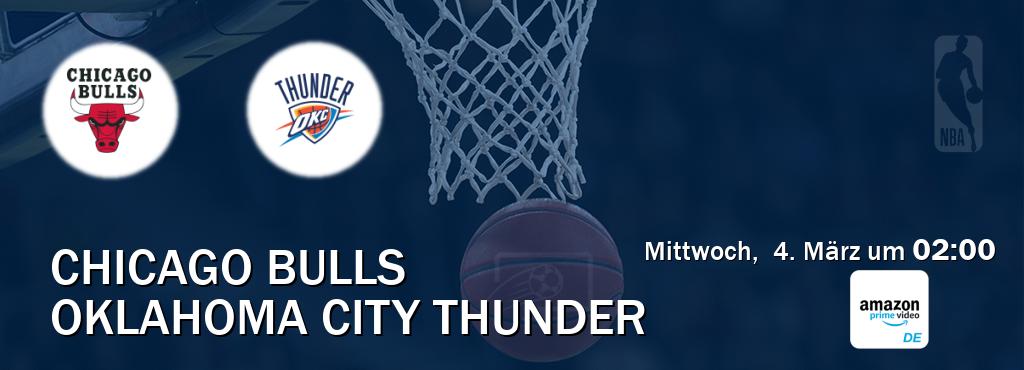 Das Spiel zwischen Chicago Bulls und Oklahoma City Thunder wird am Mittwoch,  4. März um  02:00, live vom Amazon Prime DE übertragen.