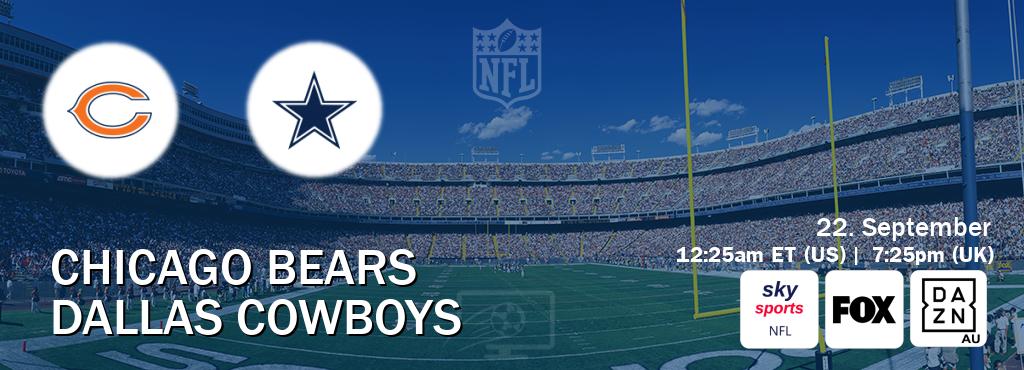 You can watch game live between Chicago Bears and Dallas Cowboys on Sky Sports NFL(UK), FOX(US), DAZN(AU). You can watch game live between Chicago Bears and Dallas Cowboys on Sky Sports NFL(UK), FOX(US), DAZN(AU).