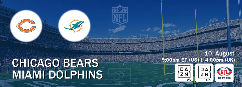You can watch game live between Chicago Bears and Miami Dolphins on DAZN(AU), DAZN UK(UK), NFL Network(US).