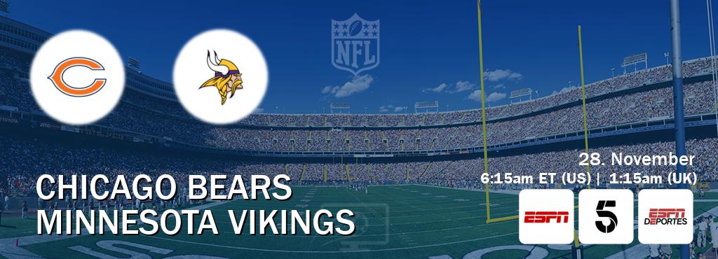 You can watch game live between Chicago Bears and Minnesota Vikings on ESPN(AU), Channel 5(UK), ESPN Deportes(US).