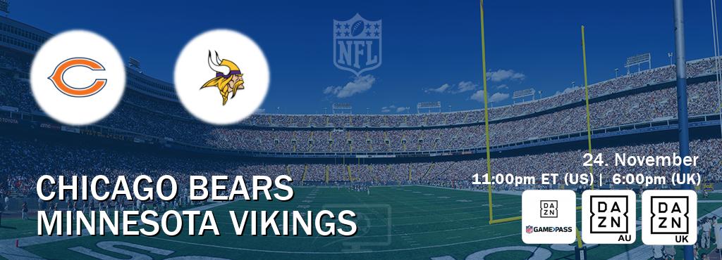 You can watch game live between Chicago Bears and Minnesota Vikings on DAZN NFL Game Pass, DAZN(AU), DAZN UK(UK).