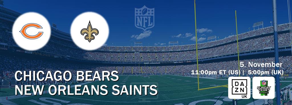 You can watch game live between Chicago Bears and New Orleans Saints on DAZN UK(UK) and NFL Sunday Ticket(US).