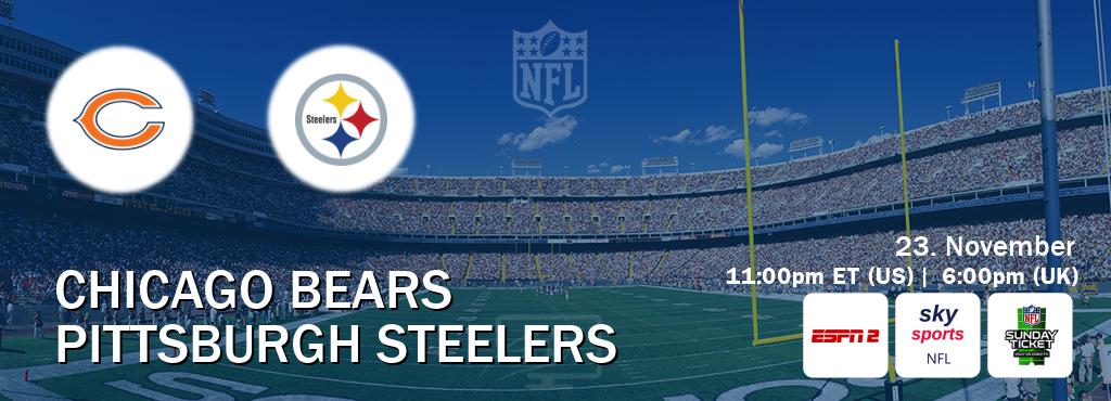 You can watch game live between Chicago Bears and Pittsburgh Steelers on ESPN2(AU), Sky Sports NFL(UK), NFL Sunday Ticket(US). You can watch game live between Chicago Bears and Pittsburgh Steelers on ESPN2(AU), Sky Sports NFL(UK), NFL Sunday Ticket(US).