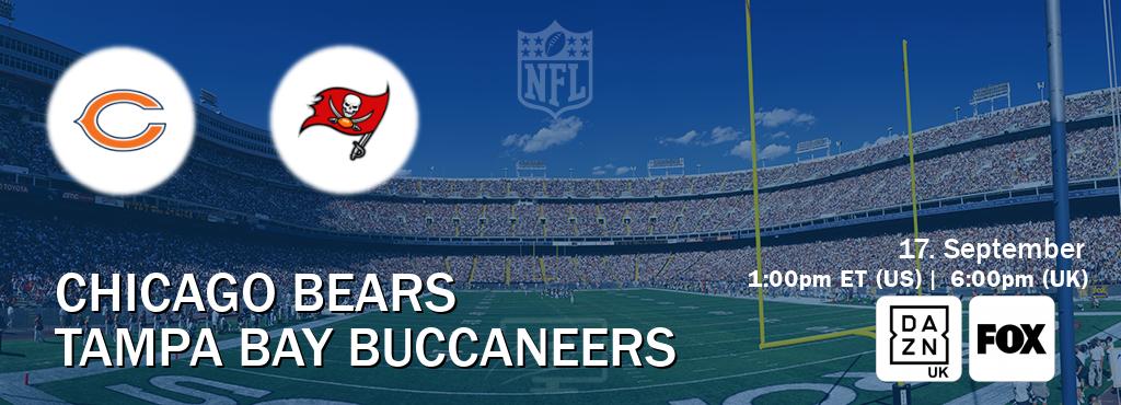 You can watch game live between Chicago Bears and Tampa Bay Buccaneers on DAZN UK(UK) and FOX(US).