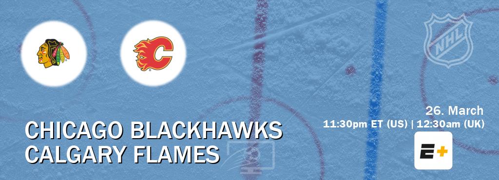 You can watch game live between Chicago Blackhawks and Calgary Flames on ESPN+(US).