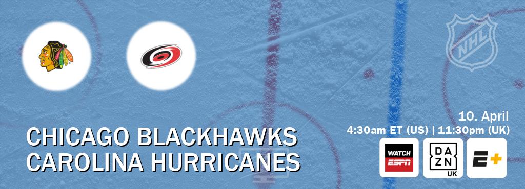 You can watch game live between Chicago Blackhawks and Carolina Hurricanes on WatchESPN(AU), DAZN UK(UK), ESPN+(US).