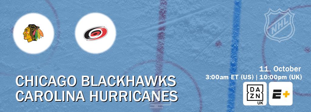You can watch game live between Chicago Blackhawks and Carolina Hurricanes on DAZN UK(UK) and ESPN+(US). You can watch game live between Chicago Blackhawks and Carolina Hurricanes on DAZN UK(UK) and ESPN+(US).