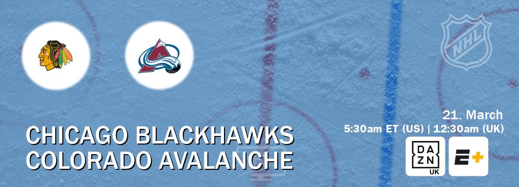 You can watch game live between Chicago Blackhawks and Colorado Avalanche on DAZN UK(UK) and ESPN+(US).