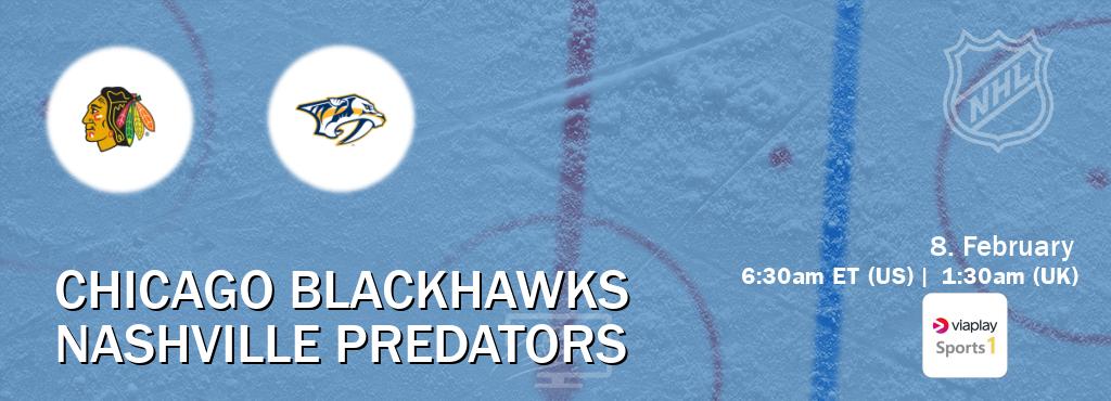 You can watch game live between Chicago Blackhawks and Nashville Predators on Viaplay Sports 1(UK).