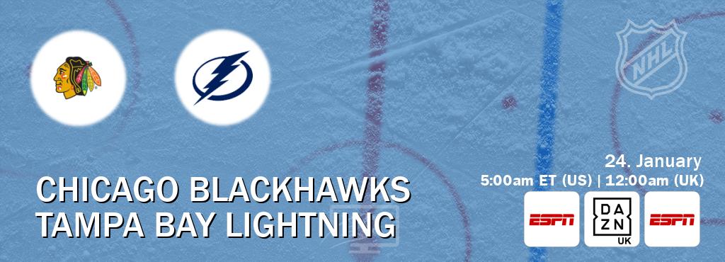 You can watch game live between Chicago Blackhawks and Tampa Bay Lightning on ESPN(AU), DAZN UK(UK), ESPN(US).