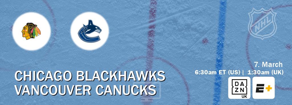 You can watch game live between Chicago Blackhawks and Vancouver Canucks on DAZN UK(UK) and ESPN+(US). You can watch game live between Chicago Blackhawks and Vancouver Canucks on DAZN UK(UK) and ESPN+(US).