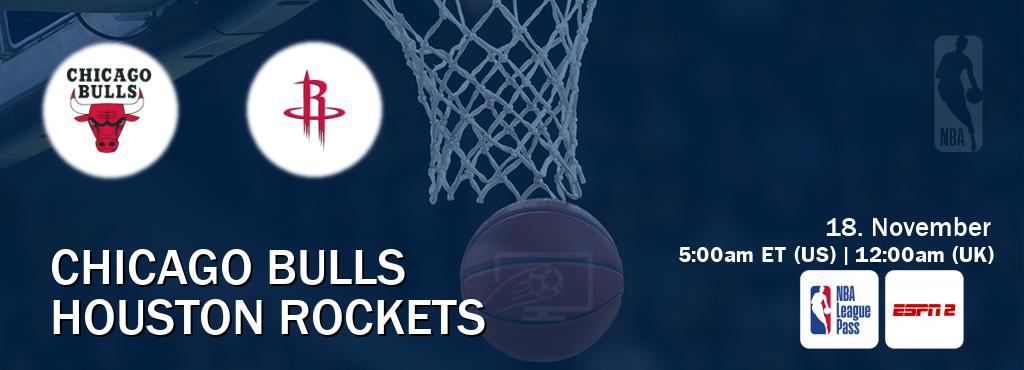 You can watch game live between Chicago Bulls and Houston Rockets on NBA League Pass and ESPN2(AU).