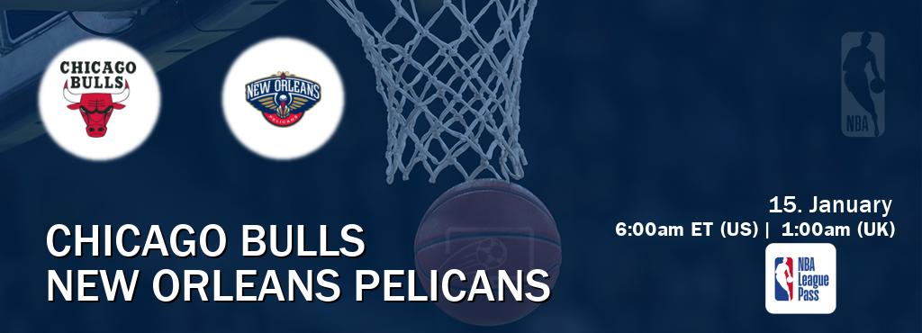 You can watch game live between Chicago Bulls and New Orleans Pelicans on NBA League Pass.