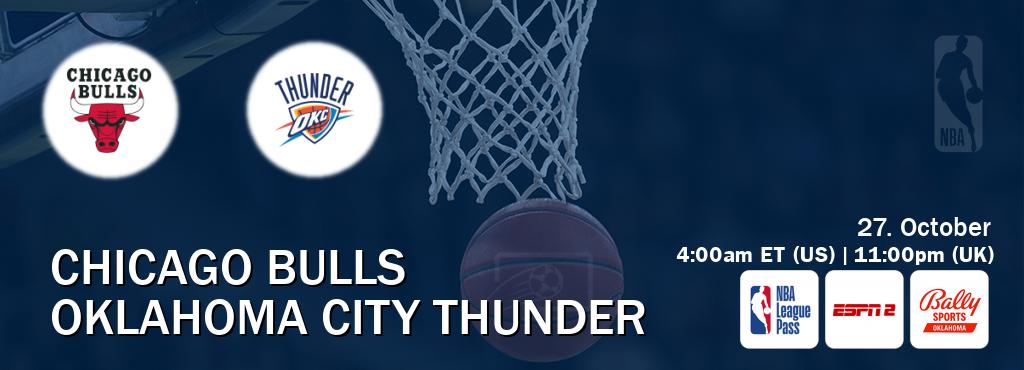 You can watch game live between Chicago Bulls and Oklahoma City Thunder on NBA League Pass, ESPN2(AU), Bally Sports Oklahoma(US).