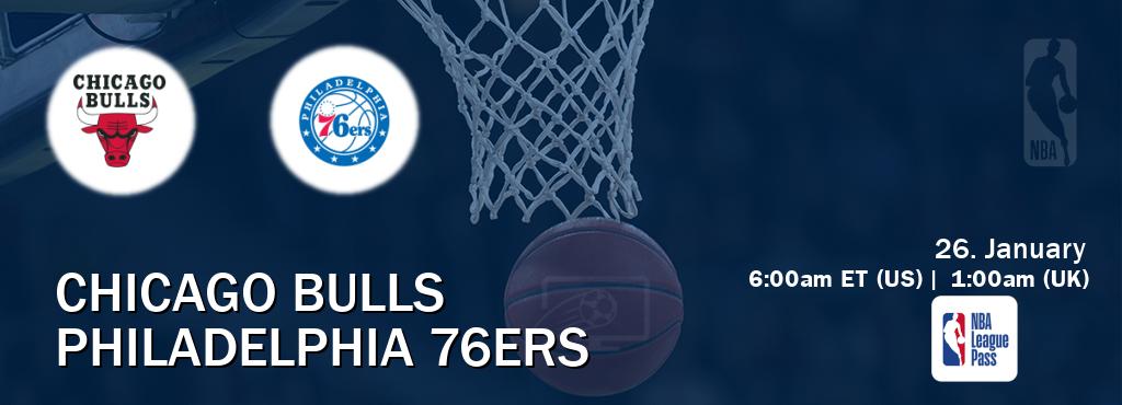 You can watch game live between Chicago Bulls and Philadelphia 76ers on NBA League Pass.