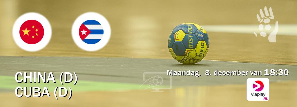 Wedstrijd tussen China (D) en Cuba (D) live op tv bij Viaplay Nederland (maandag,  8. december van  18:30).