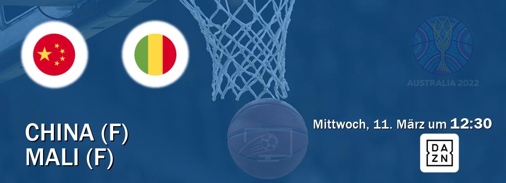 Das Spiel zwischen China (F) und Mali (F) wird am Mittwoch, 11. März um  12:30, live vom DAZN übertragen.