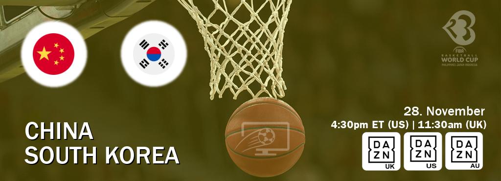 You can watch game live between China and South Korea on DAZN UK(UK), DAZN(US), DAZN(AU).