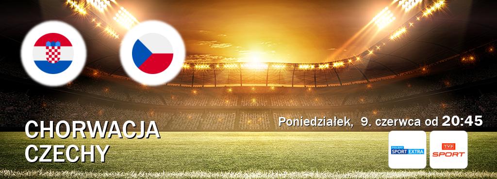 Gra między Chorwacja i Czechy transmisja na żywo w Polsat Sport Extra i TVP Sport (poniedziałek,  9. czerwca od  20:45).