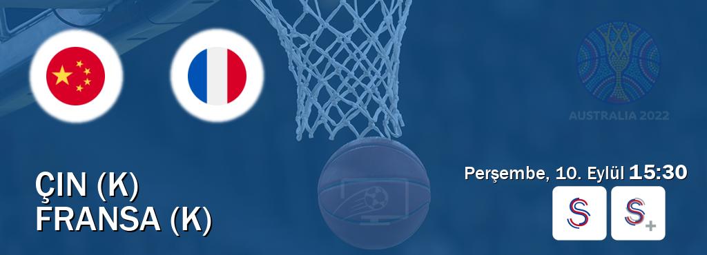 Karşılaşma Çin (K) - Fransa (K) S Sport ve S Sport +'den canlı yayınlanacak (Perşembe, 10. Eylül  15:30).