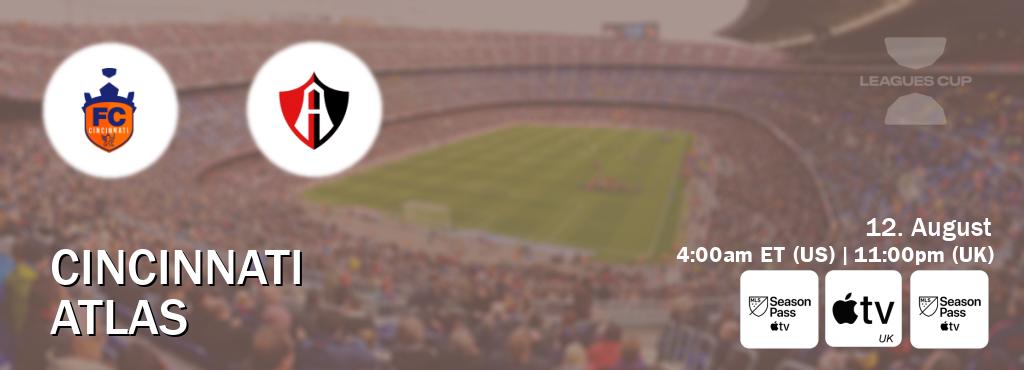 You can watch game live between Cincinnati and Atlas on MLS Season Pass, Apple TV(UK), MLS Season Pass(US).
